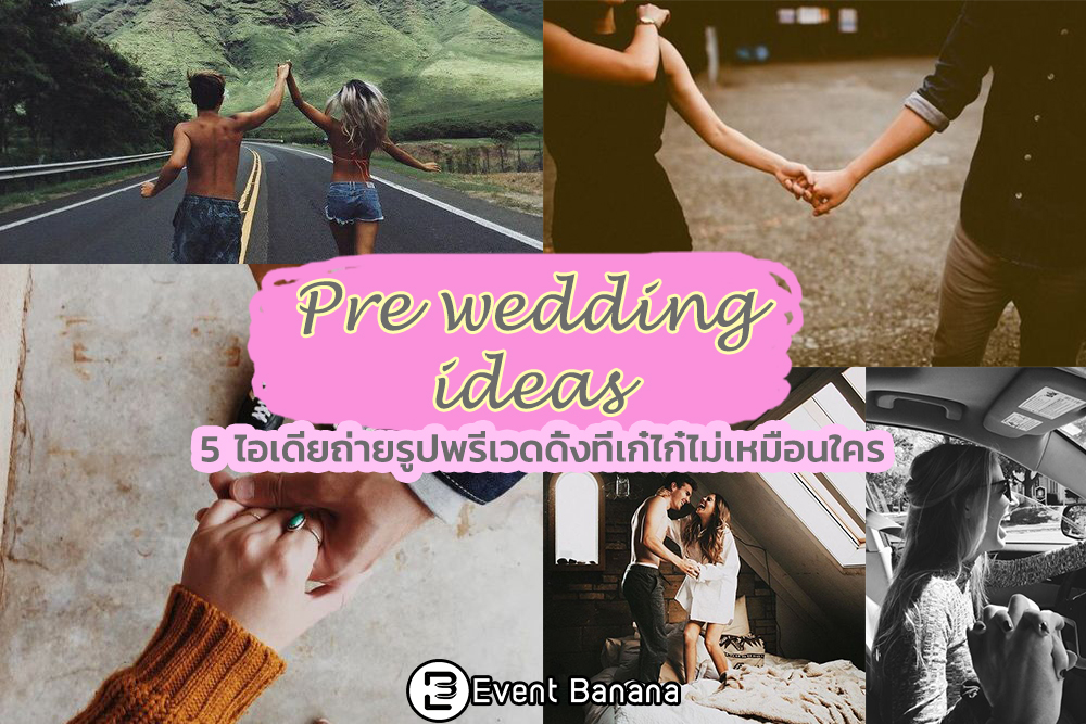 Pre Wedding Ideas Event Banana